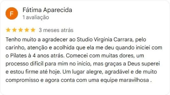 Avaliação de 5 estrelas de Fátima Aparecida no Google: comecei com muitas dores e estou firme até hoje, há 4 anos