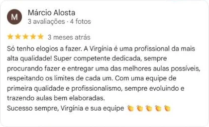 Avaliação de 5 estrelas de Márcio Alosta no Google: a Virgínia é uma profissional da mais alta qualidade, respeitando os limites de cada um